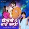 Belane Se Baat Karam (Shivani Singh) Thumb